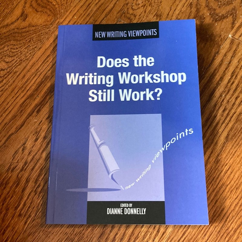 Does the Writing Workshop Still Work?