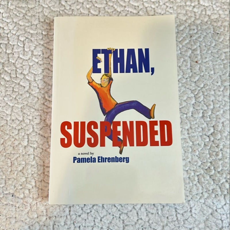 Ethan, Suspended