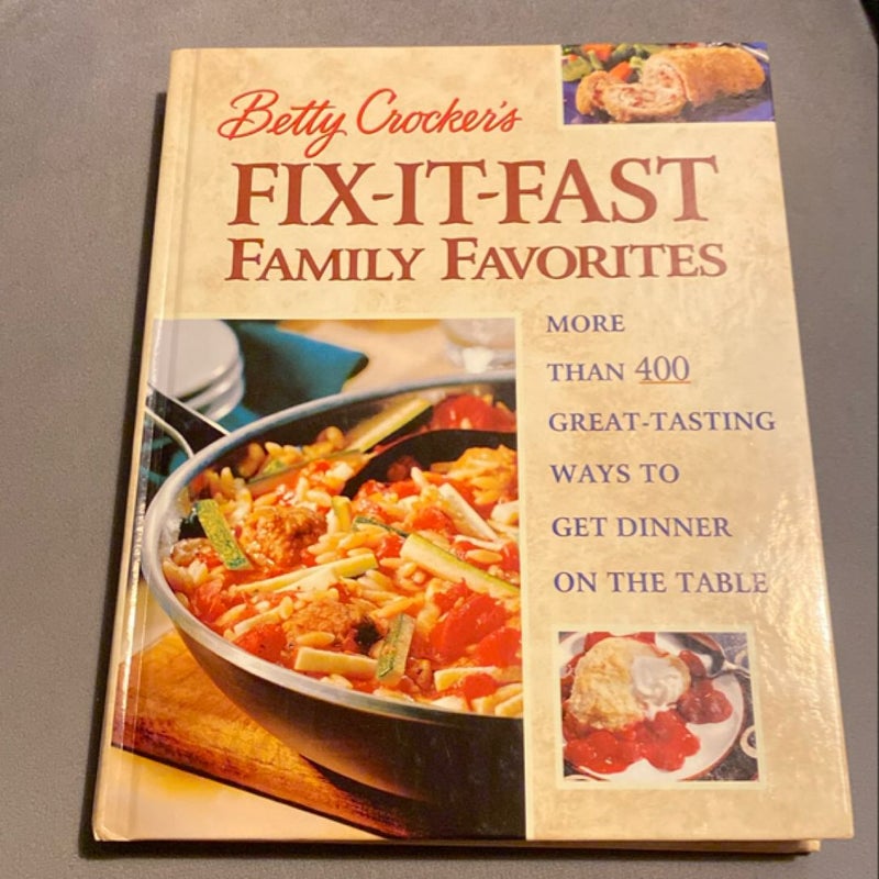 Betty Crocker's Fix-It-Fast Family Favorites