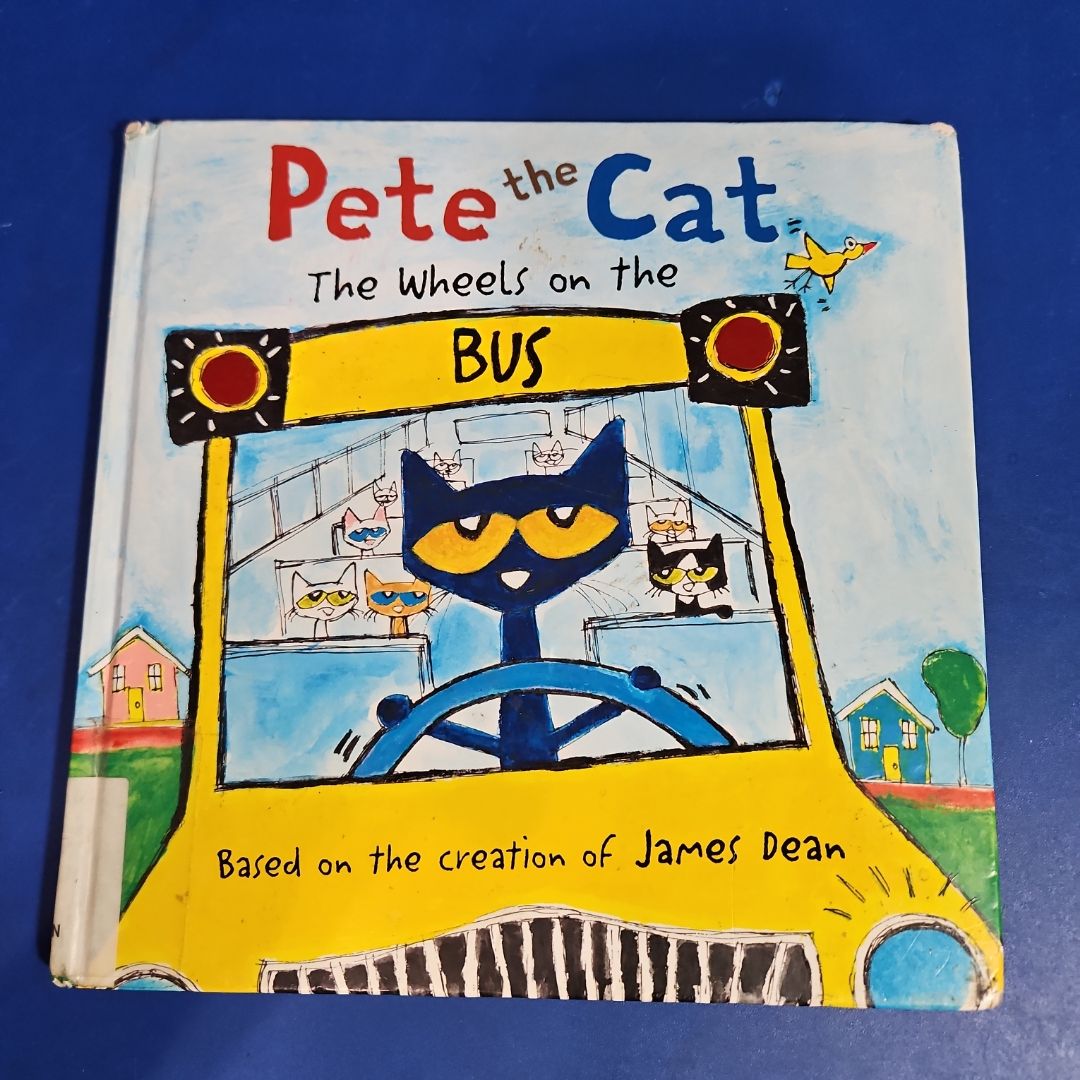 Pete the Cat: the Wheels on the Bus Board Book