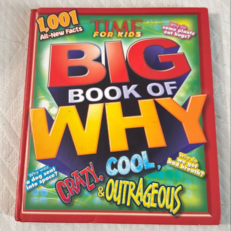 Big Book of Why Crazy, Cool, and Outrageous
