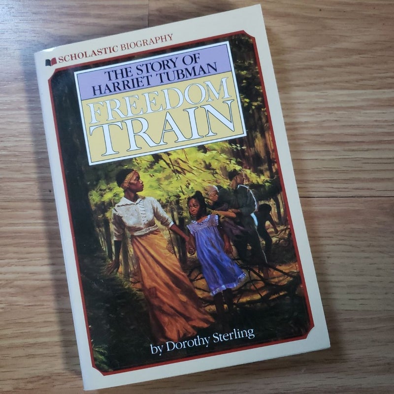 Freedom Train: the Story of Harriet Tubman