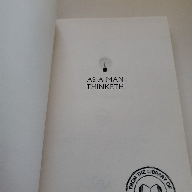 As a Man Thinketh: the Original 1902 Edition (the Wisdom of James Allen)