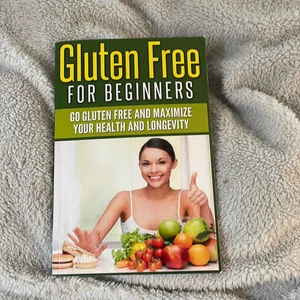 Gluten Free for Beginners