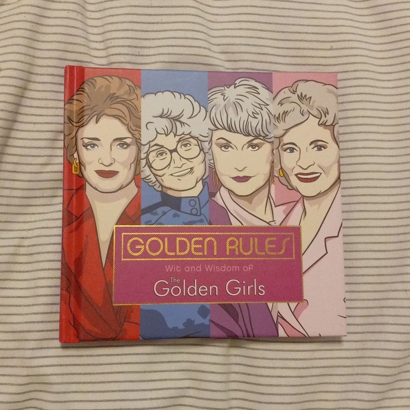 Golden Rules: Wit and Wisdom of the Golden Girls