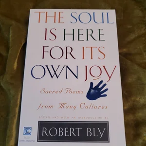 Soul Is Here for It's Own Joy