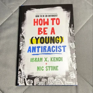 How to Be a (Young) Antiracist