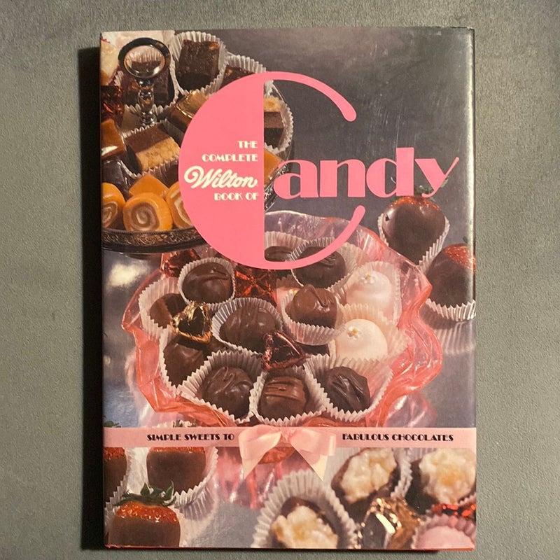 The Complete Wilton Book of Candy