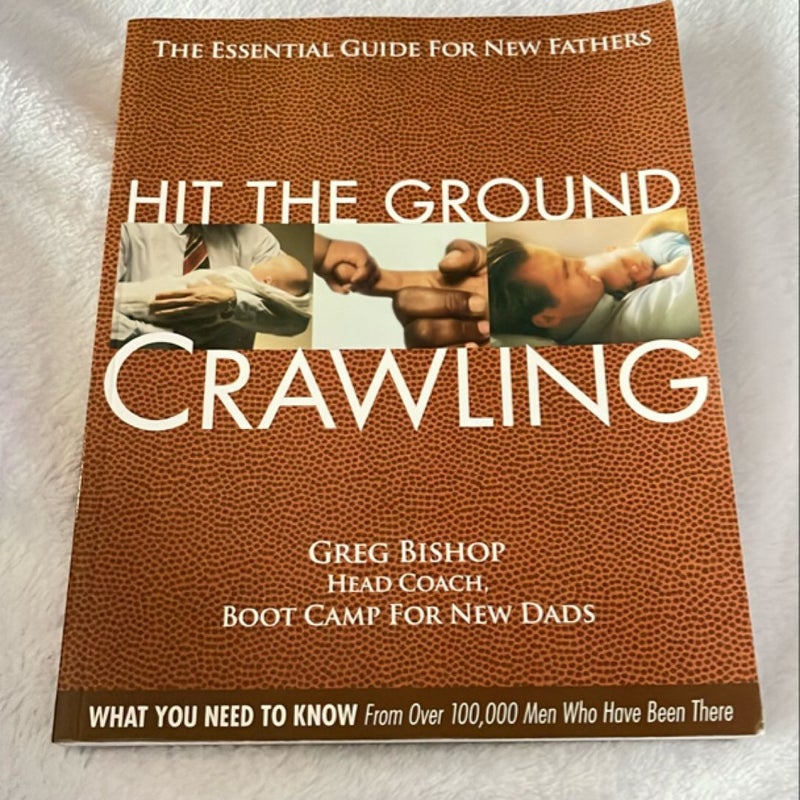 Hit the Ground Crawling