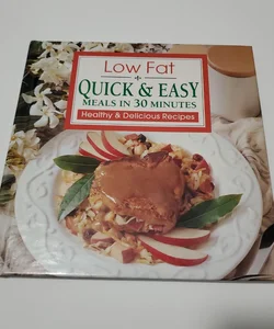 Low Fat Quick And Easy Meals In 30 minutes 