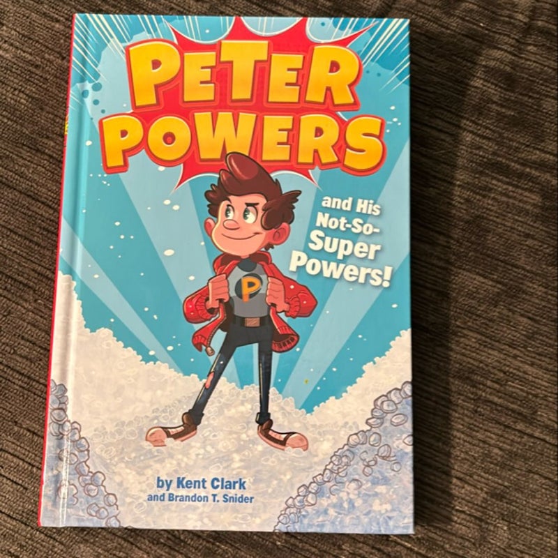 Peter Powers and His Not-So-Super Powers!