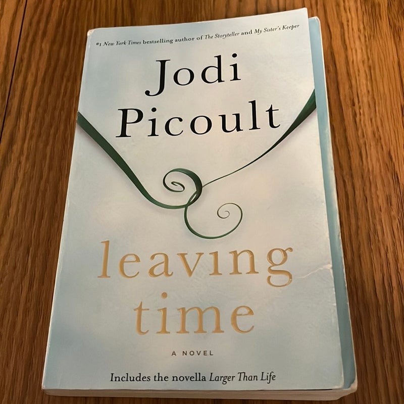 Leaving Time (with Bonus Novella Larger Than Life)