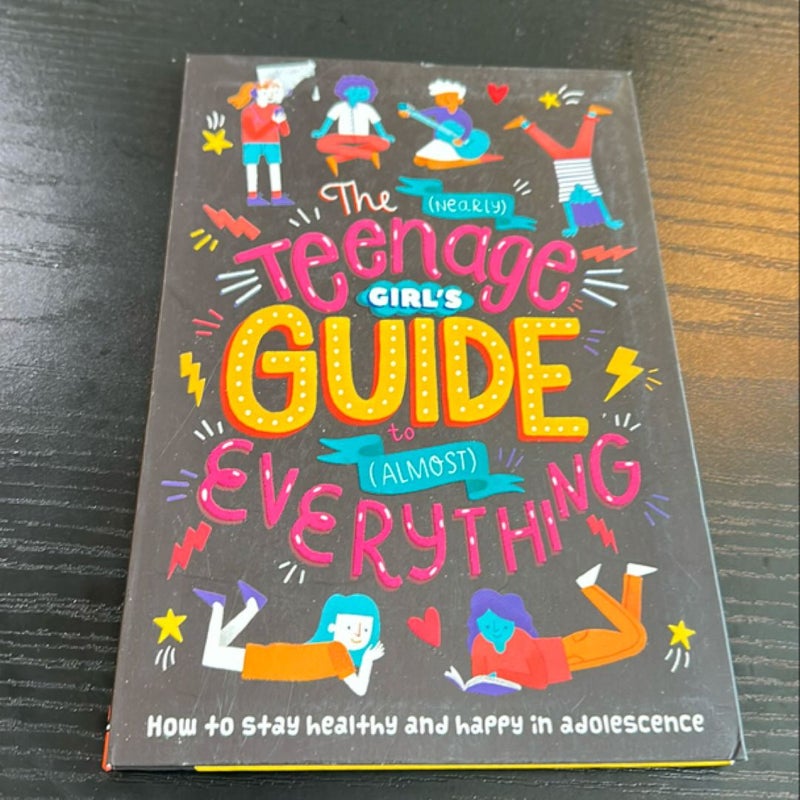 The (Nearly) Teenage Girl's Guide to (Almost) Everything