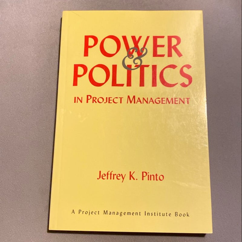 Power and Politics in Project Management