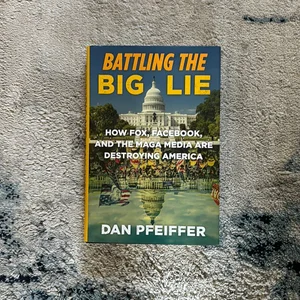 Battling the Big Lie