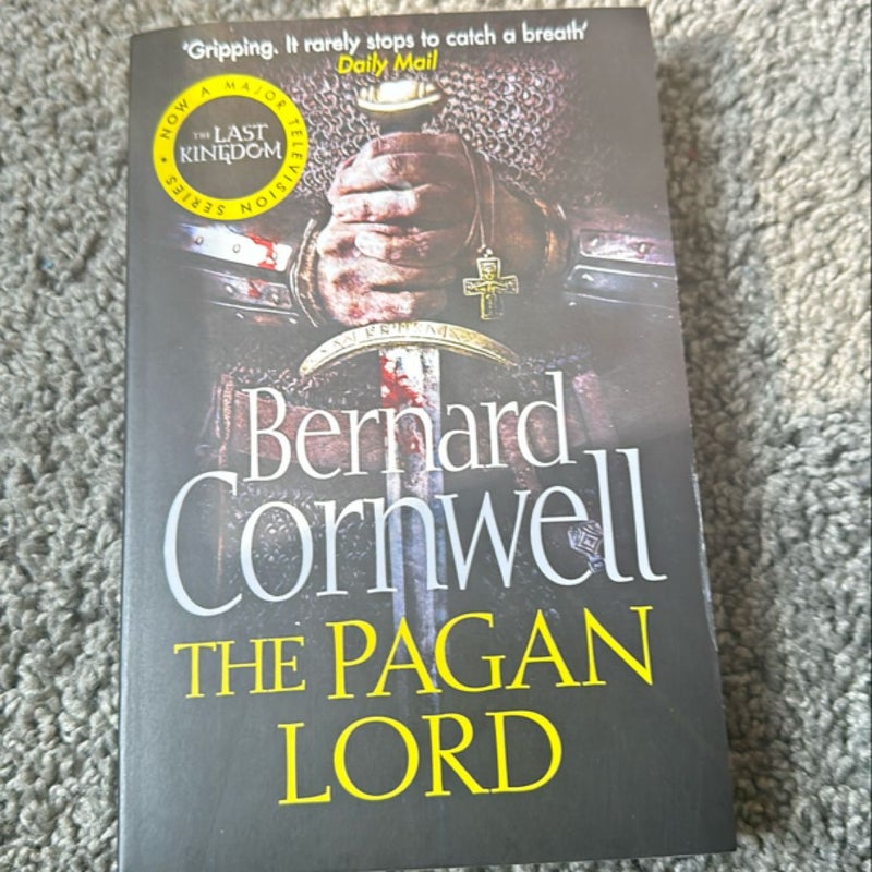 The Pagan Lord (the Last Kingdom Series, Book 7)