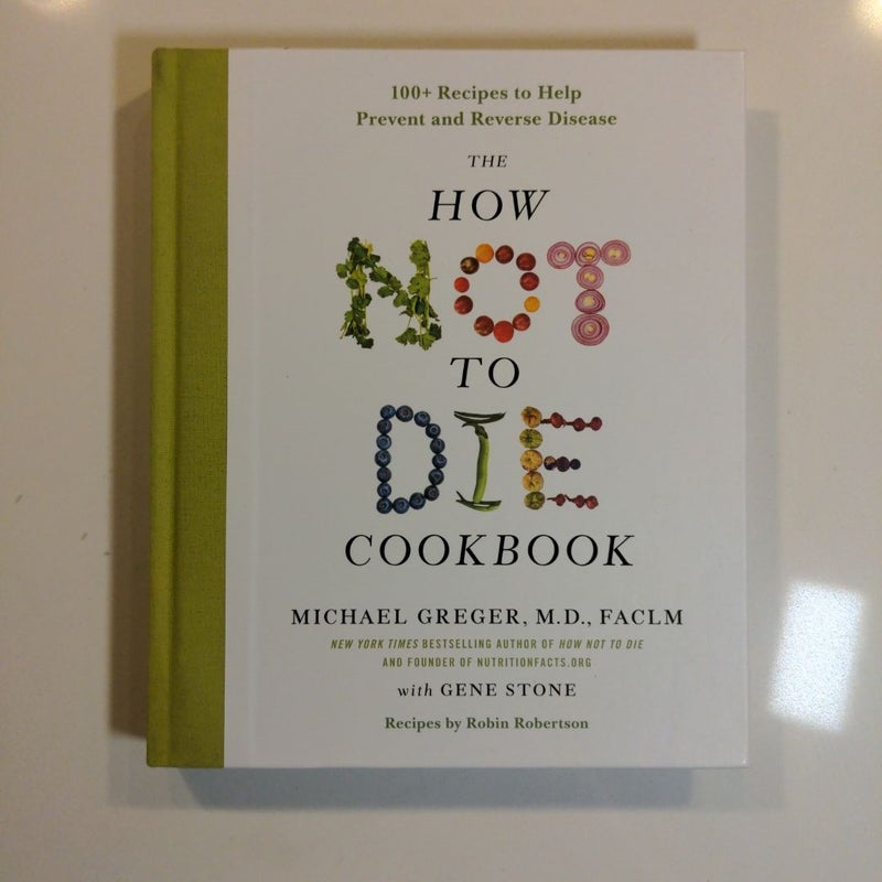 The How Not to Die Cookbook