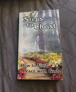 Steps to christ how to find peace with god