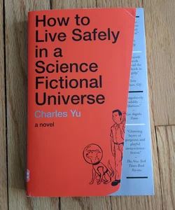 How to Live Safely in a Science Fictional Universe