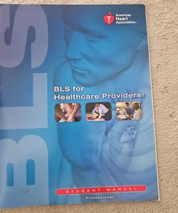 BLS for Healthcare Providers Student Manual