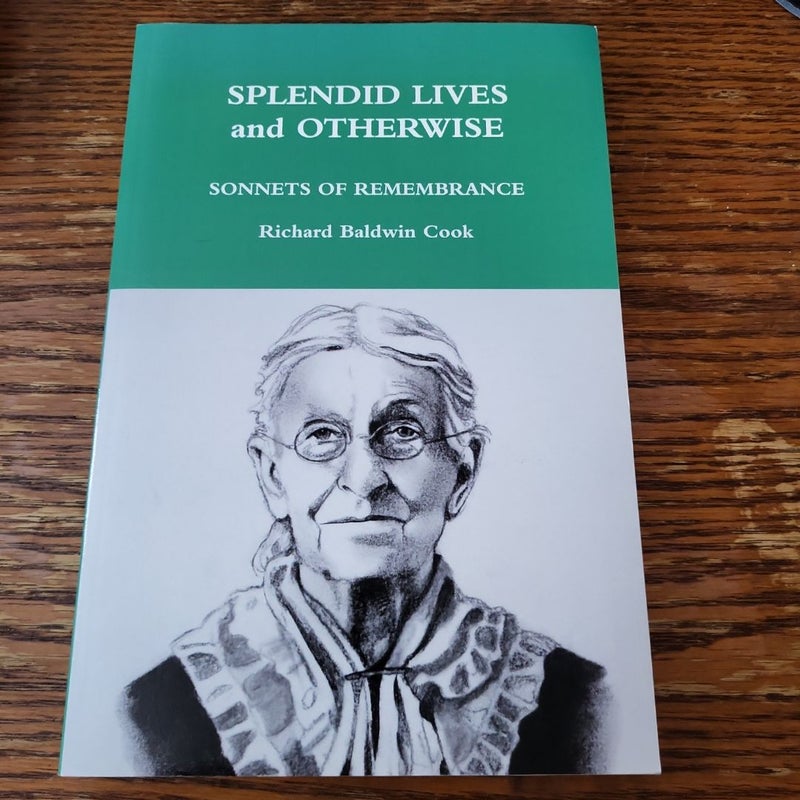 Splendid Lives and Otherwise