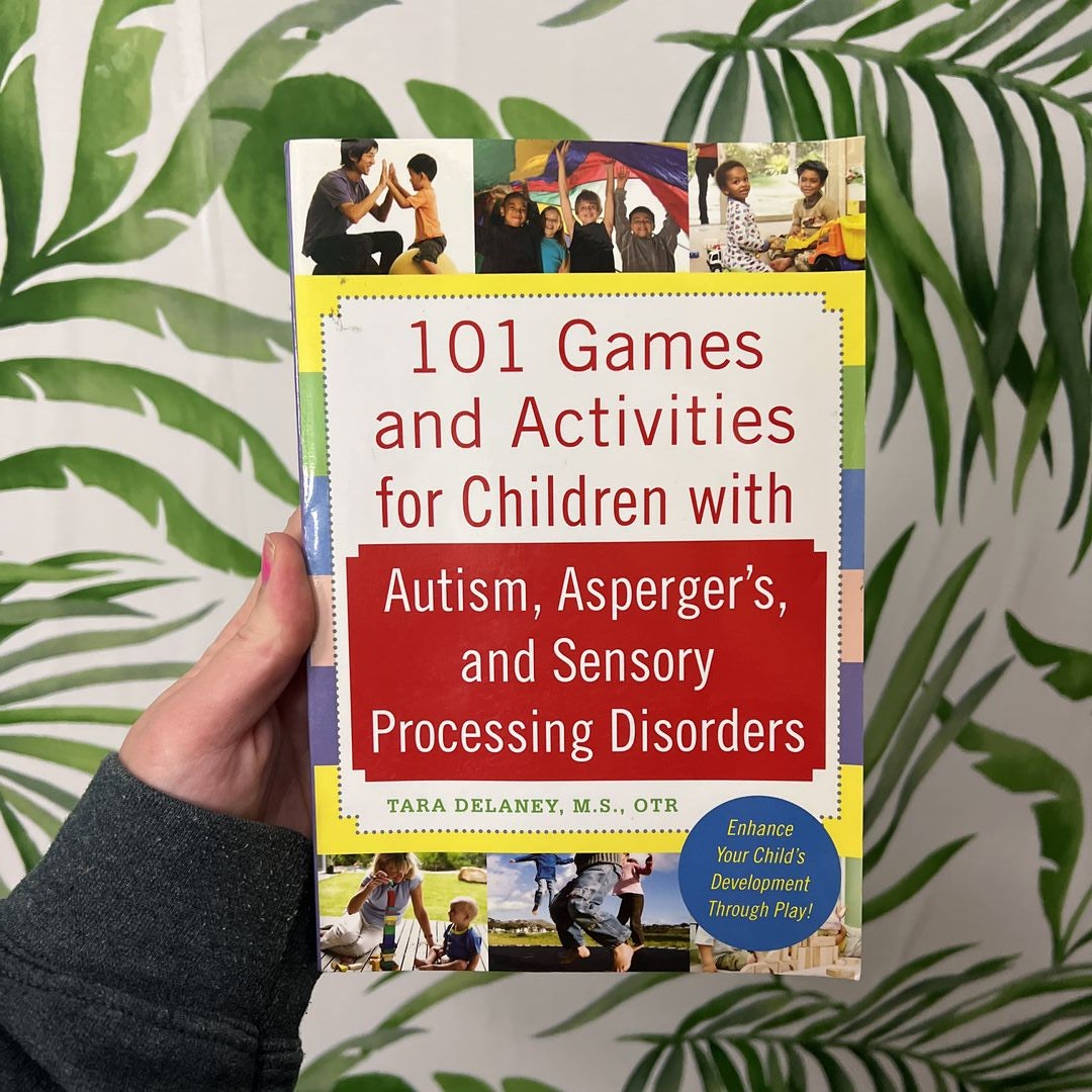 101 Games and Activities for Children with Autism, Asperger's and