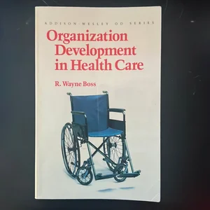 Organizational Development in Health Care