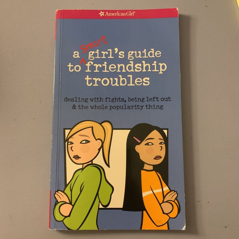 A Smart Girl's Guide to Friendship Troubles