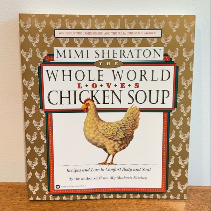 The Whole World Loves Chicken Soup