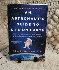 An Astronaut's Guide to Life on Earth