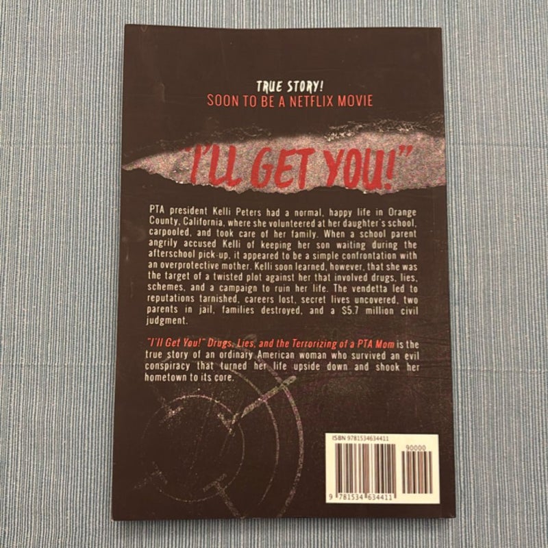 I'll Get You! Drugs, Lies, and the Terrorizing of a PTA Mom