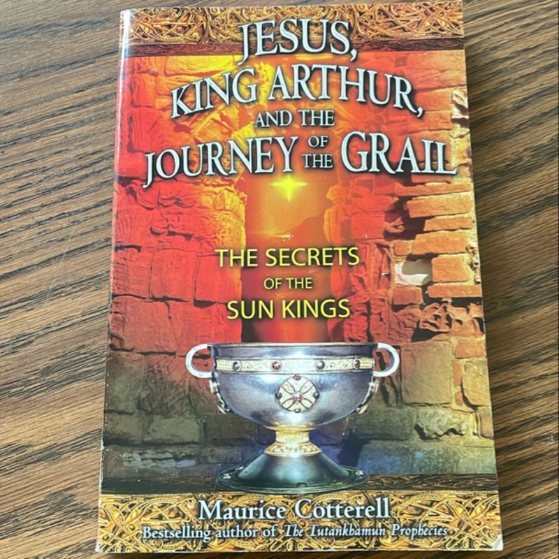 Jesus, King Arthur, and the Journey of the Grail