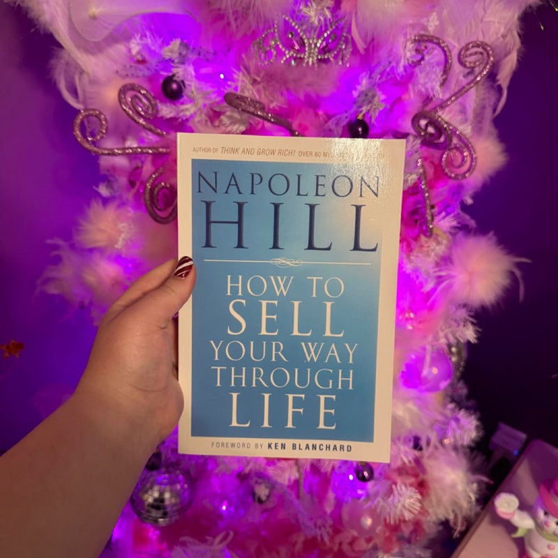 How to Sell Your Way Through Life