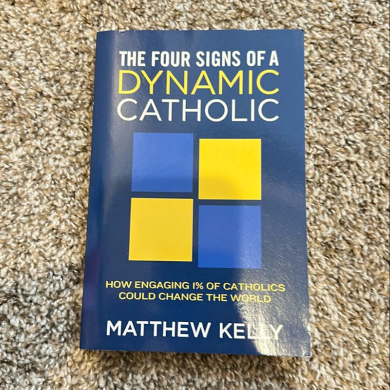 Four Signs of a Dynamic Catholic