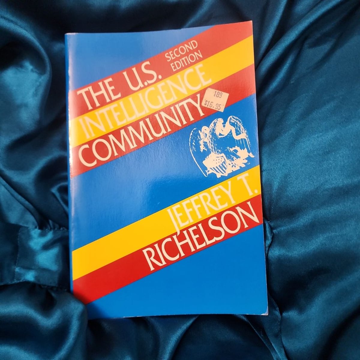 The U. S. Intelligence Community by Jeffrey T. Richelson