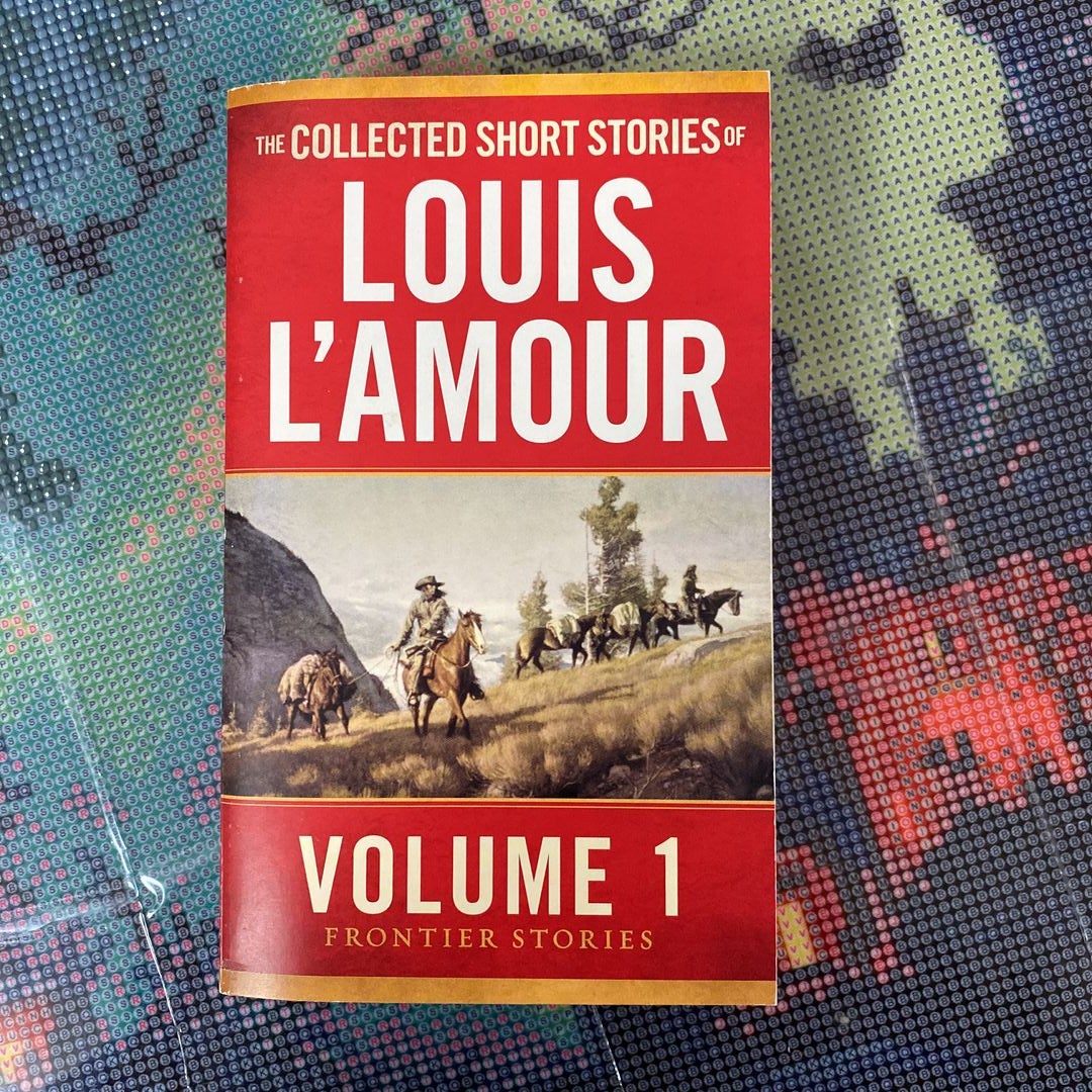 The Collected Short Stories of Louis L'Amour, Volume 2: Frontier Stories ( Hardcover)