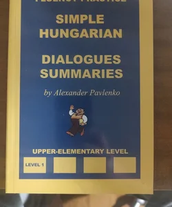 Simple Hungarian dialogue summaries 