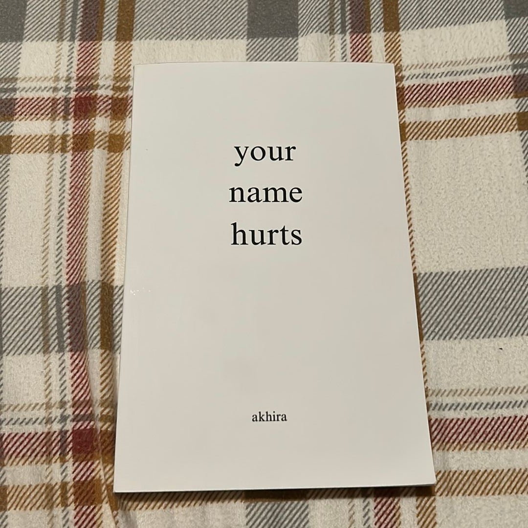 Your name hurts by Akhira, Paperback