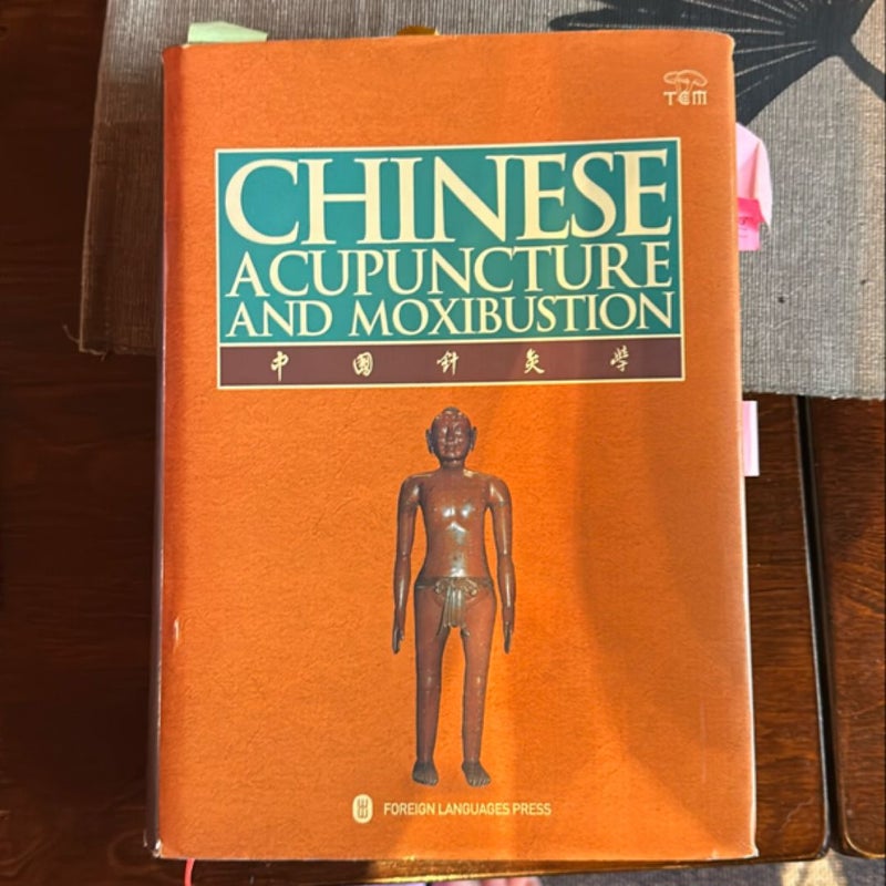 Chinese Acupuncture and Moxibustion