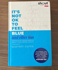 Other People Don't Feel Blue and Other Lies