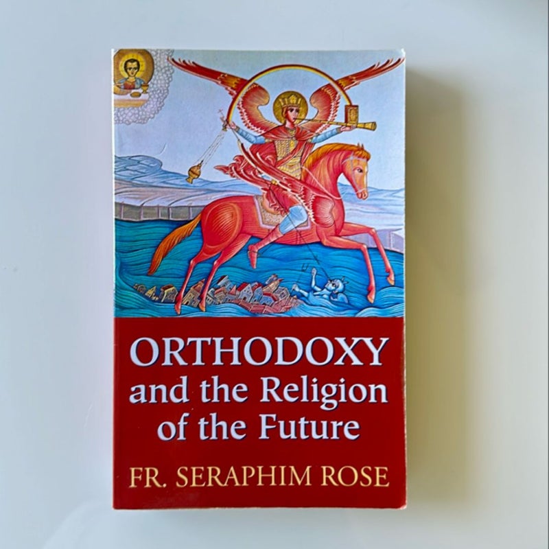 Orthodoxy and The Religion Of The Future