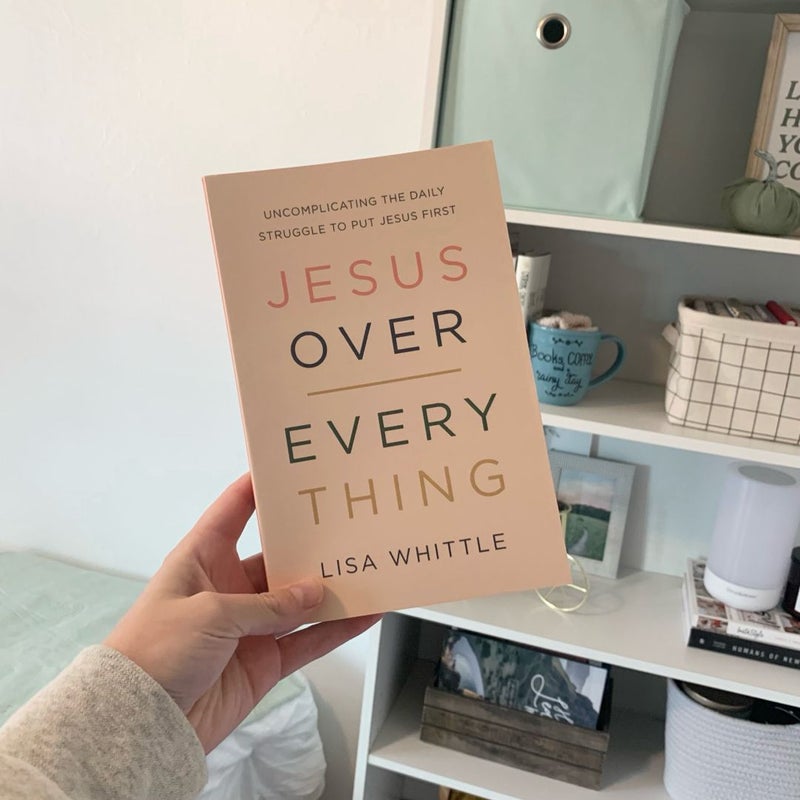 Jesus over Everything