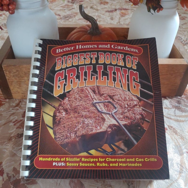 Better Home and Gardens Biggest Book of Grilling