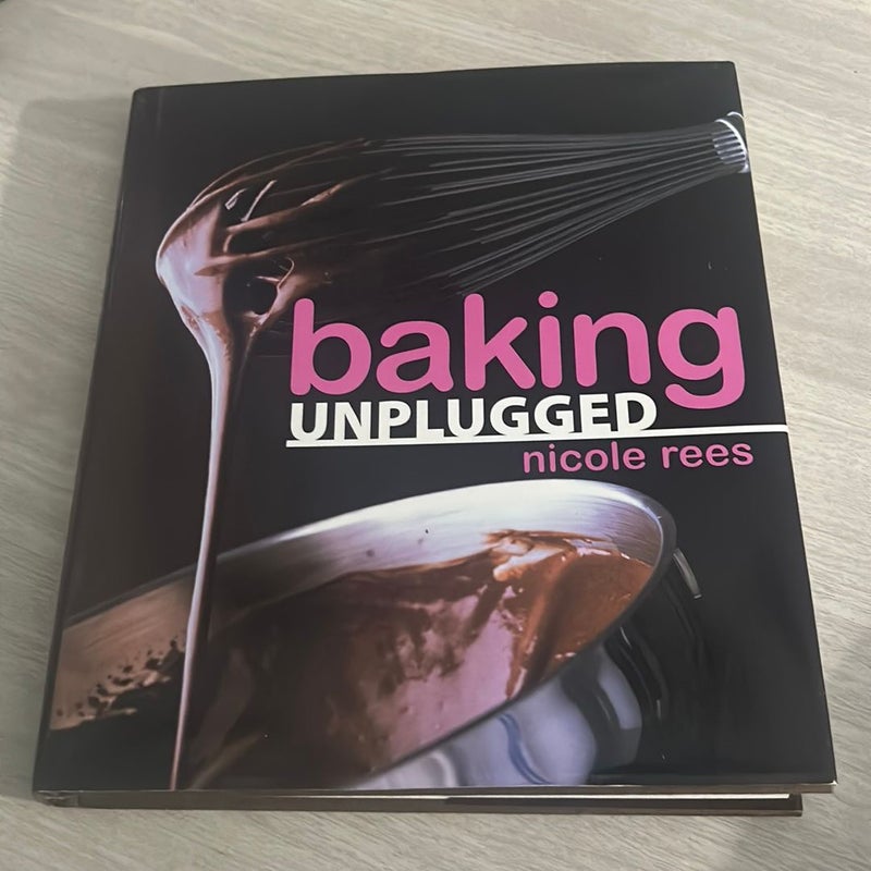 Baking Unplugged