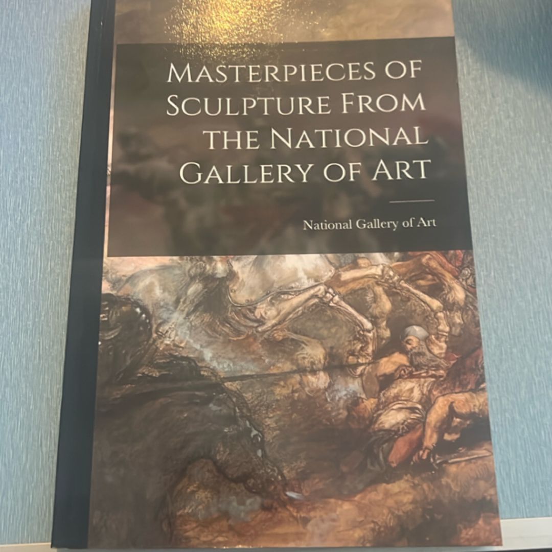 Masterpieces of Sculpture from the National Gallery of Art
