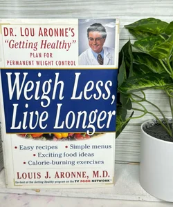 Weigh Less, Live Longer