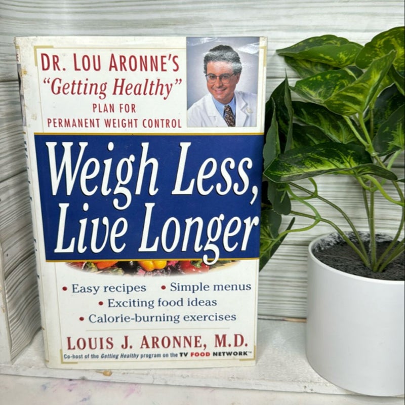 Weigh Less, Live Longer