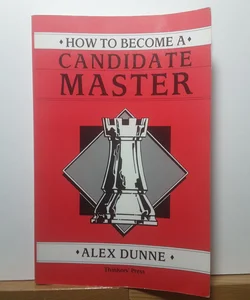 How to Become a Candidate Master