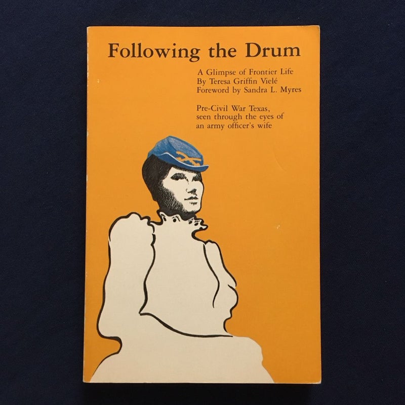 Following the Drum : A Glimpse of Frontier Life