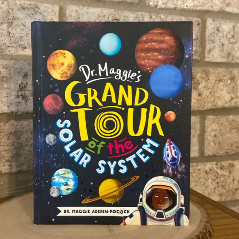 Dr. Maggie's Grand Tour of the Solar System